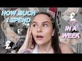 HOW MUCH I SPEND IN A WEEK *REALISTICALLY*