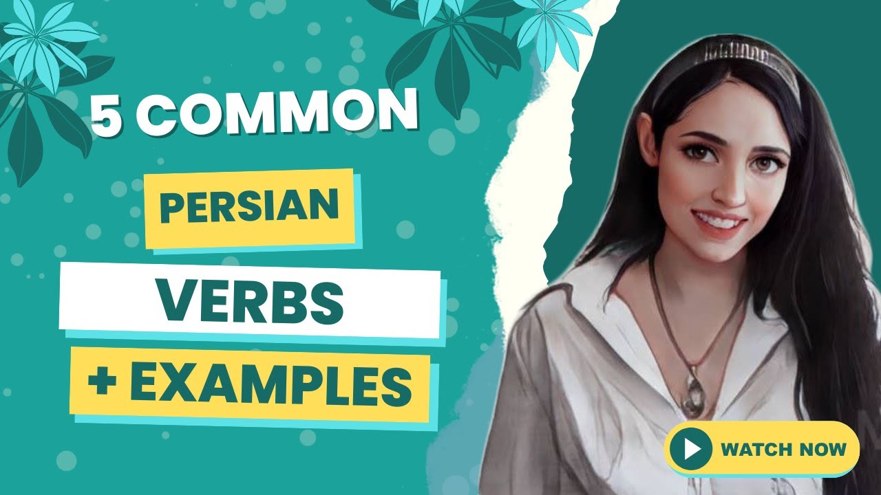 Persian Example Extra Examples: 5 Common Persian Verbs with Examples: Boost Your Farsi ...
