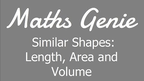 Similar Shapes:  Length, Area and Volume