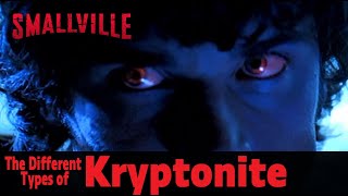 Superman - The Different Types of Kryptonite on “Smallville” (other than Green)