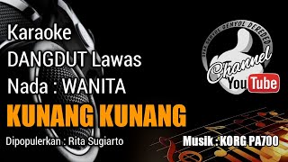 KUNANG KUNANG Karaoke - Rita Sugiarto || Nada WANITA