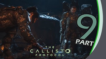 The Callisto Protocol Gameplay Walkthrough part 9
