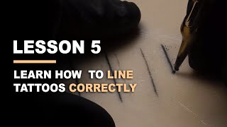 HOW TO TATTOO  LESSON 5  How To Line Tattoos Correctly