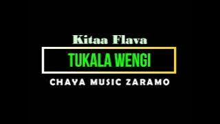TUKALA WENGI ~  CHAYA MUSIC ZARAMO