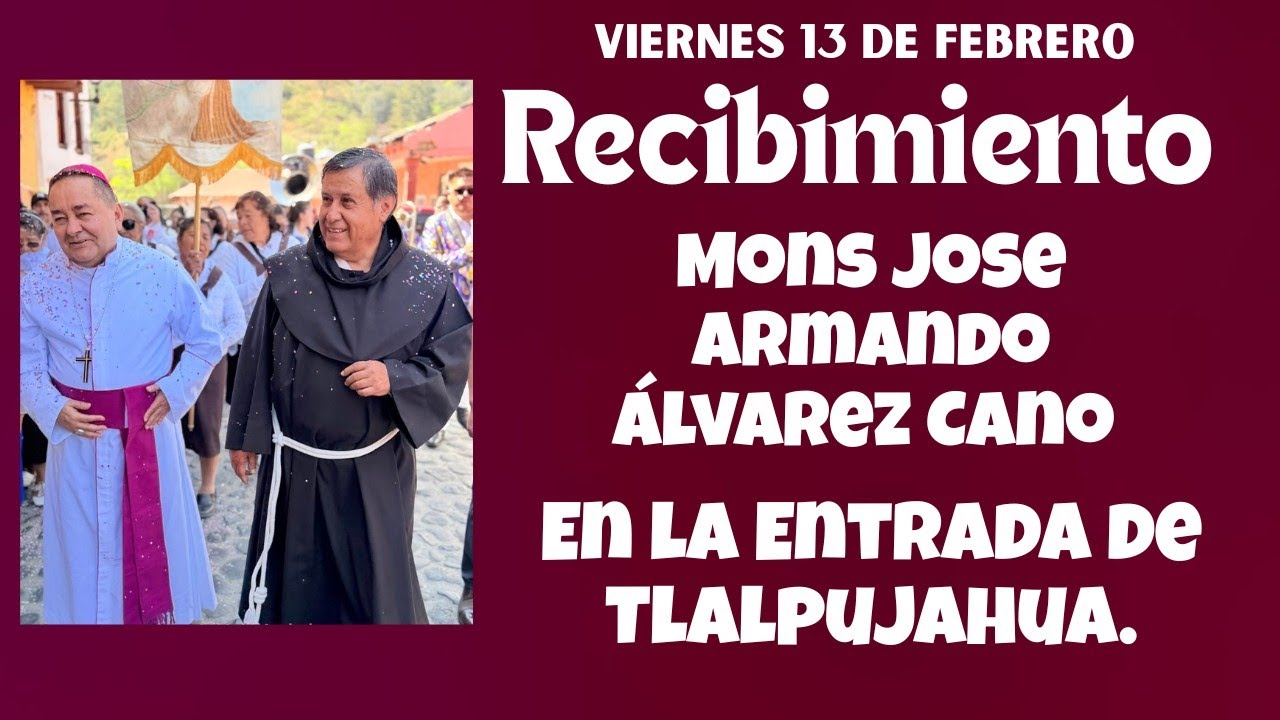 Recibimiento De Mons Jose Armando Álvarez Cano En La Entrada De Tlalpujahua 