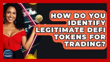 How Do You Identify Legitimate DeFi Tokens For Trading? - Crypto Trading Strategists