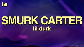 Lil Durk - Smurk Carter Lyrics