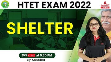 HTET 2022 | HTET PRT EVS Classes | Shelter | By Anshika Pandey