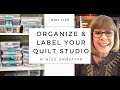 Alex Anderson LIVE - Organizing & Labeling Your Quilt Studio