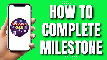 How To Complete Milestone In Monopoly Go (Updated 2023)