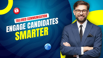 How to tailor communication and engage candidates smartly!