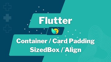 Container / Padding / Margin / Card / SizedBox / Align Widget- Flutter Dersleri #12