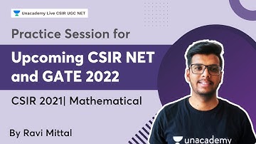 Practice Session for Upcoming CSIR NET and GATE 2022 | CSIR 2021 | Mathematical | Ravi Mittal