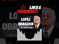 LOPEZ OBRADOR PRESIDENTE DE MEXICO  PARECE al Jaibo  #shorts