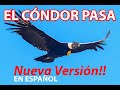 EL CONDOR PASA-PERÚ-NUEVA VERSIÓN CON LETRA EN ESPAÑOL