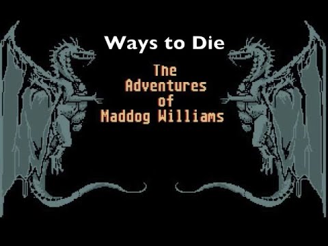 Ways to Die: The Adventures of Maddog Williams in the Dungeons of Duridian (PC)