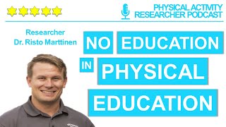 Where Did The Education Disappear From Physical Education? Dr Risto Marttinen Pt1