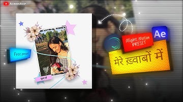 Mere khwabon mein soft edit - Alight Motion Preset | Free xml #adminaep