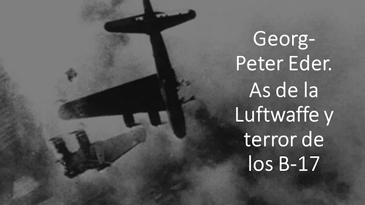 Georg-Peter Eder. As de la Luftwaffe y terror de l...