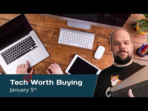 Tech (still) Worth Buying (2019-01-05)