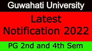 Guwahati University Latest Notification 2022| Commencement of 2nd and 4th Semester Classes|