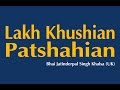 Lakh Khushian Patshahian Lyrics l Bhai Jatinderpal Singh Khalsa (UK)