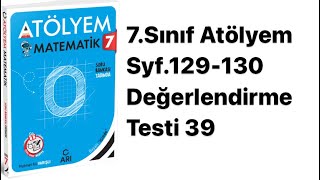 7.SINIF ATÖLYEM S.129-130 DEĞERLENDİRME TESTİ 39