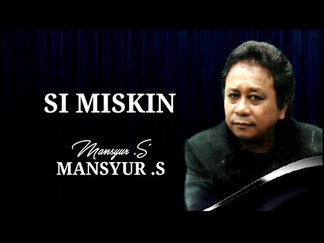 SI MISKIN - Mansyur s - original audio class=