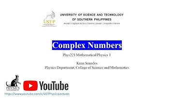 Mathematical Physics Lesson 4: Complex Numbers