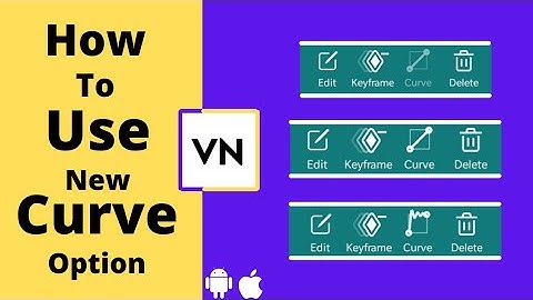 How to use Curve option in VN Video Editor | Curve Animation Tutorial | New Feature