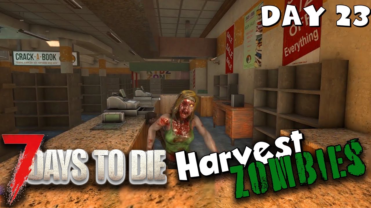 Yes Again | 7 Days to Die | Harvest Zombies | Day 23 - YouTube
