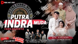 🔴LIVE PUTRA INDRA MUDA | SHOW : CIBENOANG MEKARJAYA _ GANTAR | 24 JULI 2025