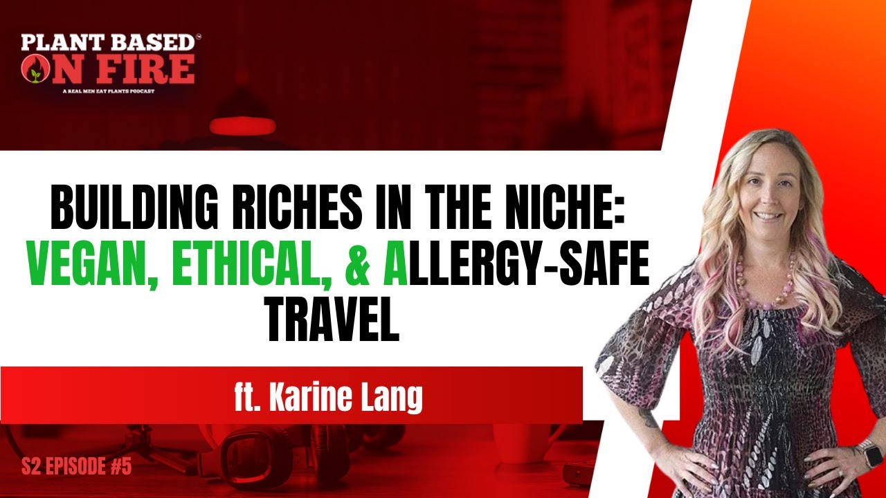 Igniting Your Niche: How Karine Lang Mastered the Art of Plant-Based Business