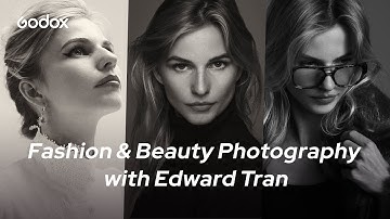 Fashion & Beauty Shots with Edward Tran | Godox Photography Lighting Academy