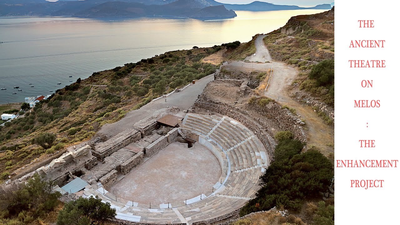 The Ancient Theatre on Melos : The Enhancement Project