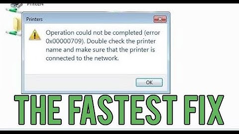 (2021) Fix Error 0x00000709 Cannot Set Default Printer