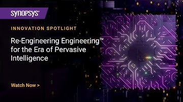 Re-Engineering Engineering™ for the Era of Pervasive Intelligence | Synopsys