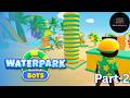 WaterPark Boys - Gameplay Walkthrough Part 2 Stickman Water Park Manager (iOS, Android Gameplay)