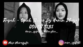 RAPUH - OPICK (COVER BY HANIN DHIYA) || COVER SIBI (Sistem Isyarat Bahasa Indonesia)