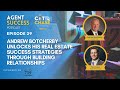 Ep 29 andrew botcherby unlocks his real estate success strategies through building relationships