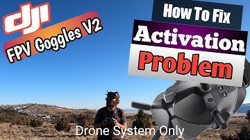 DJI FPV Activation Problem