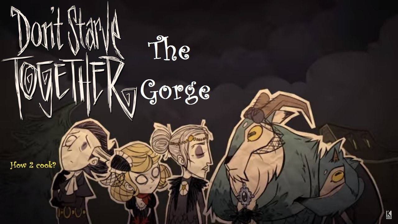 Masterchef: Gnaw week | Don't Starve Together The Gorge