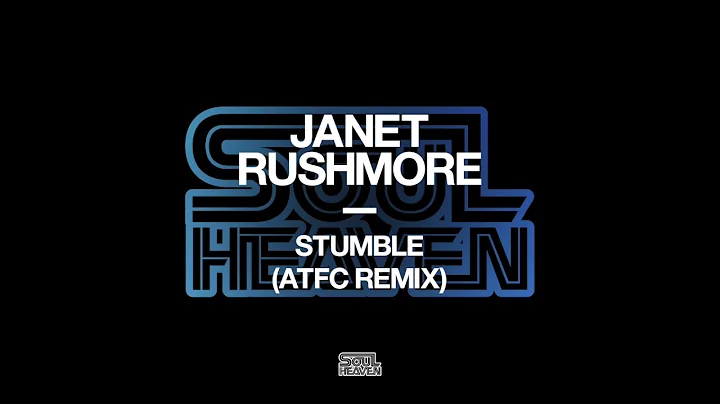 Janet Rushmore 'Stumble' (ATFC Remix)
