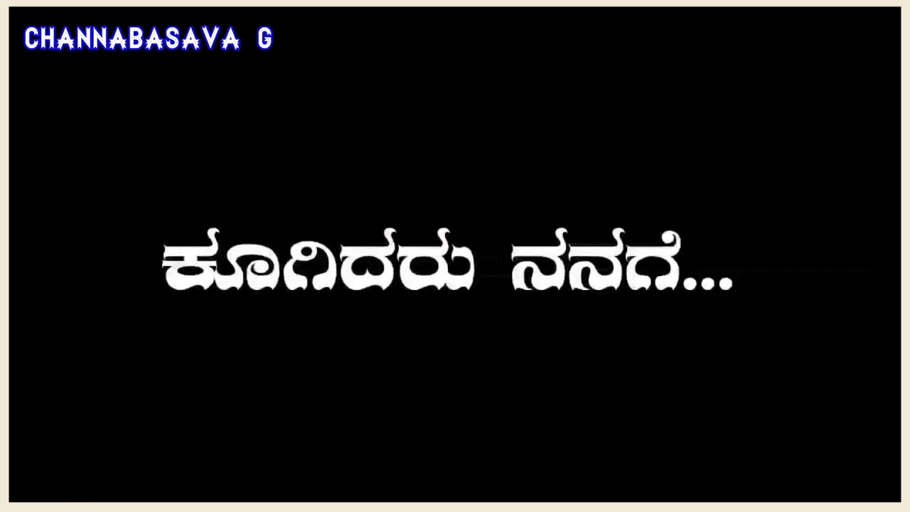 Nanna hrudayada baditha ninage kelisade hoyitha love failure status song black screen lirycs song