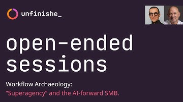 Open-Ended Session: Workflow Archaeology