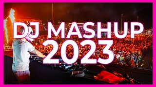DJ MASHUP 2023 - Mashups & Remixes of Popular Songs 2023 | Club Music DJ Remix Party Mix 2022