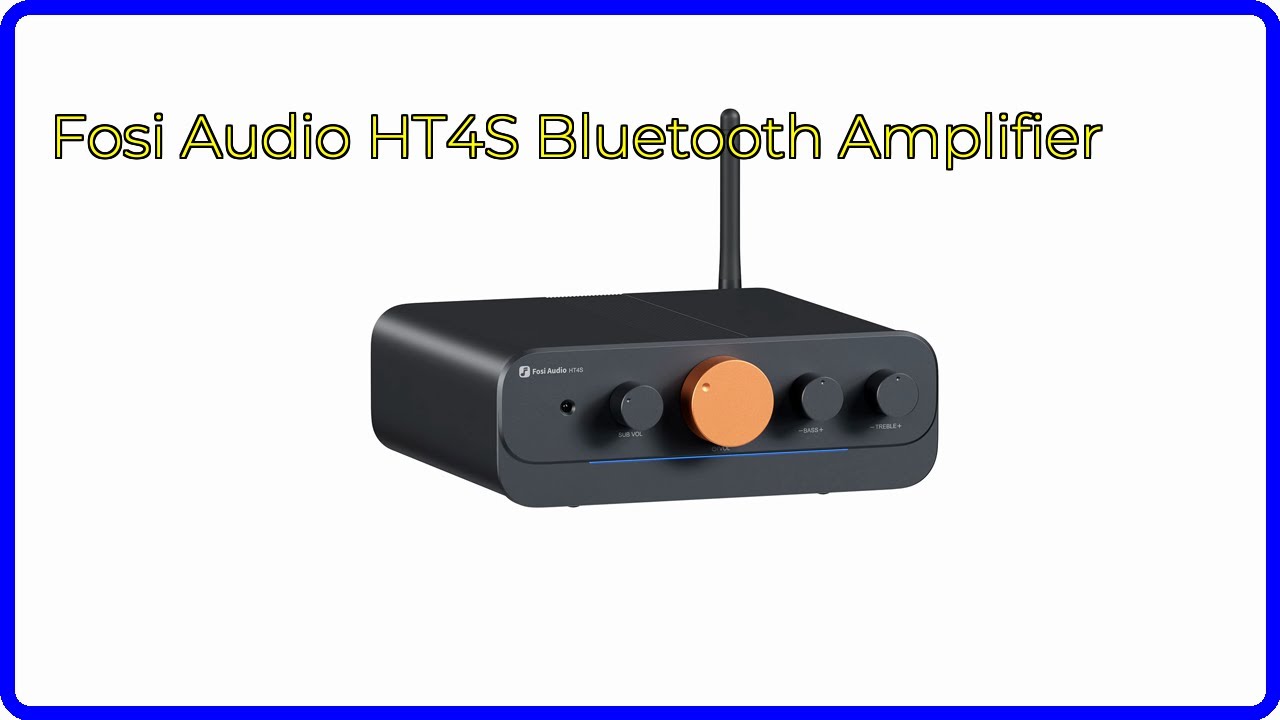 REVIEW (2026): Fosi Audio HT4S Bluetooth Amplifier. ESSENTIAL