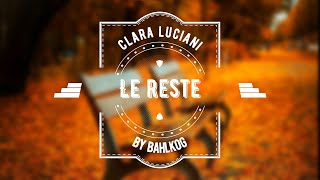 [LYRICS] Clara Luciani - Le reste