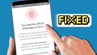 Fix You need the official WhatsApp to log in GB WhatsApp login problem 2024