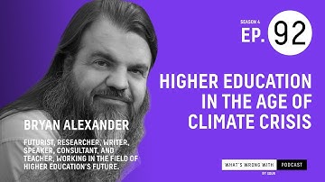 #highereducation in the Age of #climatecrisis ft. Bryan Alexander